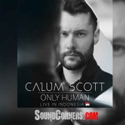 Calum Scott Hadir di Indonesia : “ONLY HUMAN ASIA TOUR LIVE IN INDONESIA”