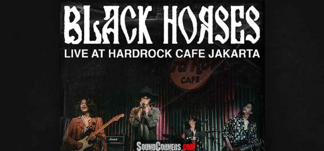 Black Horses Live at Hard Rock Cafe Jakarta: EP dengan Konsep Live untuk Menyindir Komputerisasi Musik Masa Kini