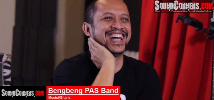 Bengbeng PAS Band Exclusive Interview : Gak Perlu Gear Mahal, Yang Penting Aplikatif