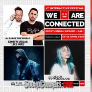 We Are Connected Festival : Festival EDM interaktif pertama di Indonesia siap digelar di Bali