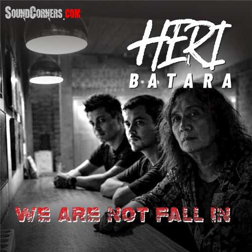 Heri Batara ex Frontman Group Band “Edane” Turun Gunung Luncurkan Single “We Are Not Fall In”